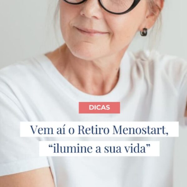 Retiro Menostart – “ilumine a sua vida”