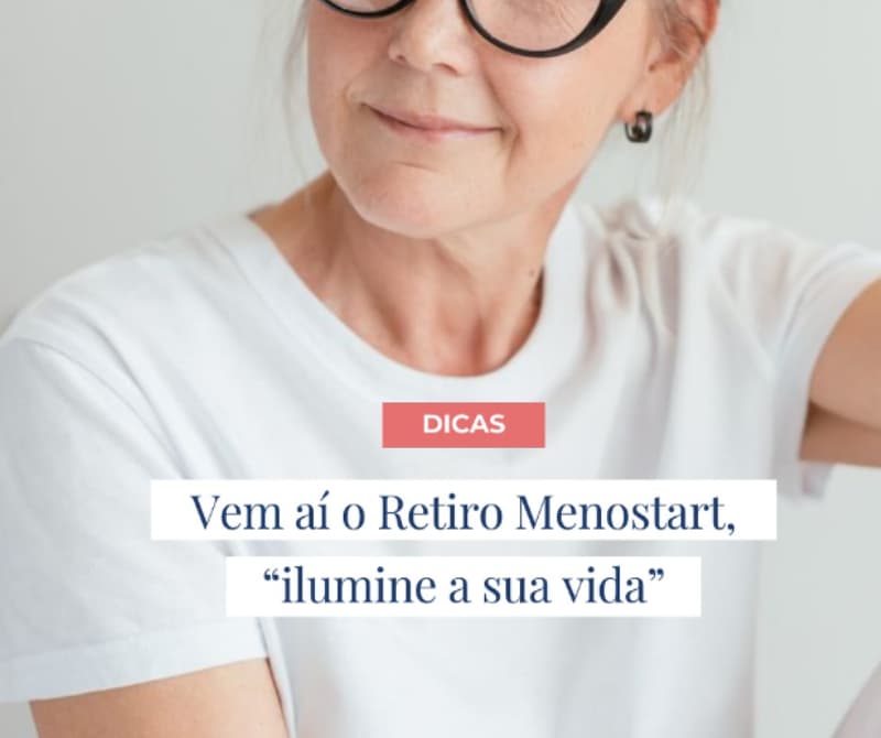 Retiro Menostart – “ilumine a sua vida”